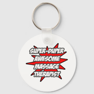 Super Duper Awesome Massage Therapist Key Ring
