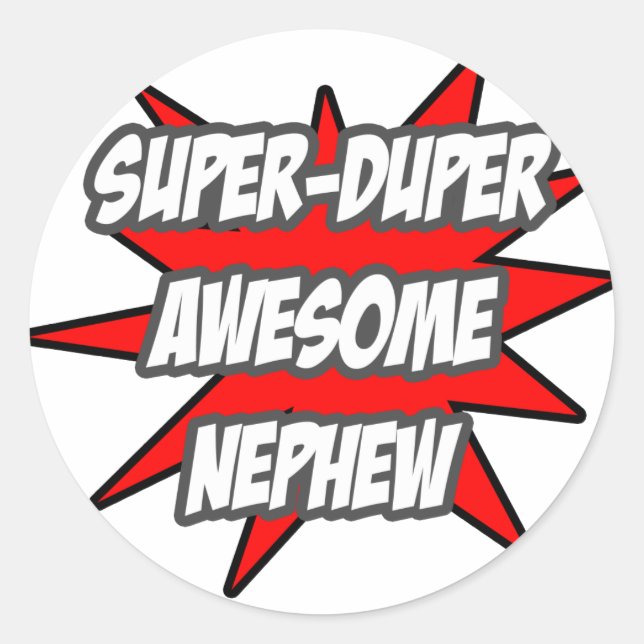 Super Duper Awesome Nephew Classic Round Sticker (Front)