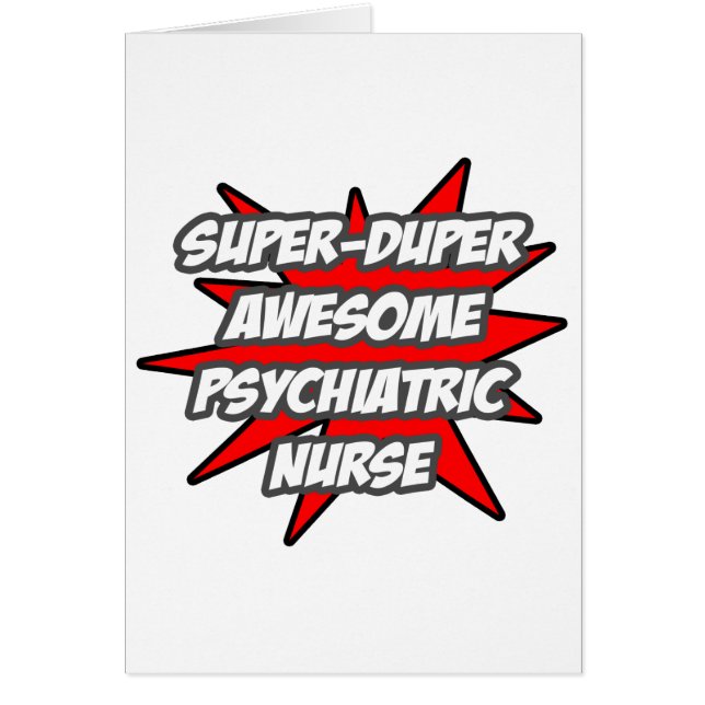 Super Duper Awesome Psych Nurse (Front)