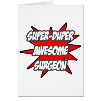 Super Duper Awesome Surgeon