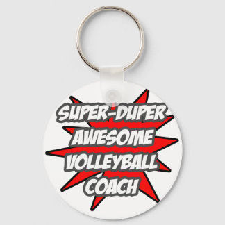 Super Duper Awesome Volleyball Coach Key Ring