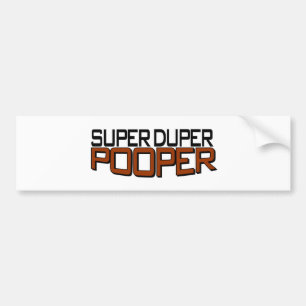 Super Duper Pooper Bumper Sticker