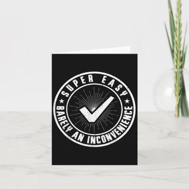 Super Easy Barely An Inconvenience Funny Quote Sar Card (Front)