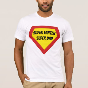 Super Farter Super Dad T-Shirt