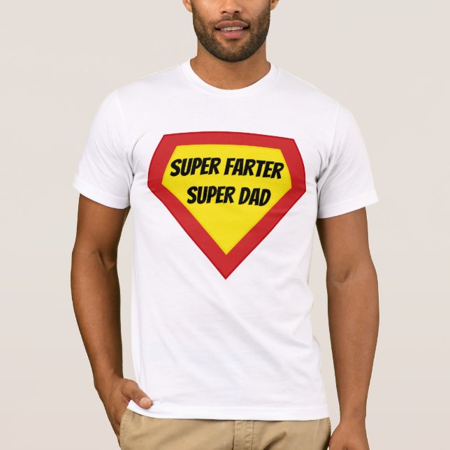 Super Farter Super Dad T-Shirt (Front)