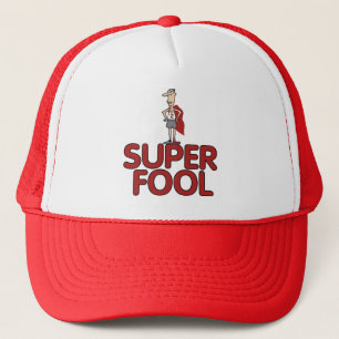 Super Fool Trucker Hat