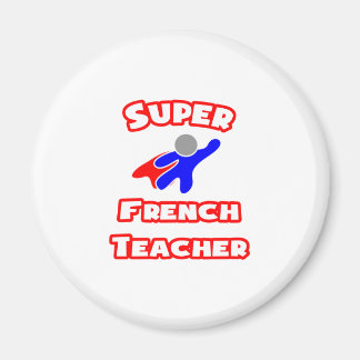 Super French Teacher Magnet