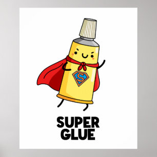 Super Glue Cute Pun Poster