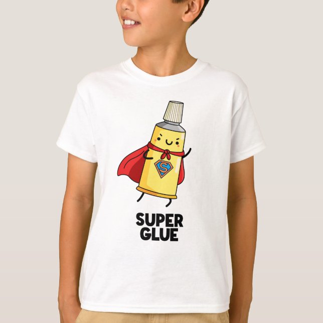 Super Glue Funny Super Hero Pun  T-Shirt (Front)