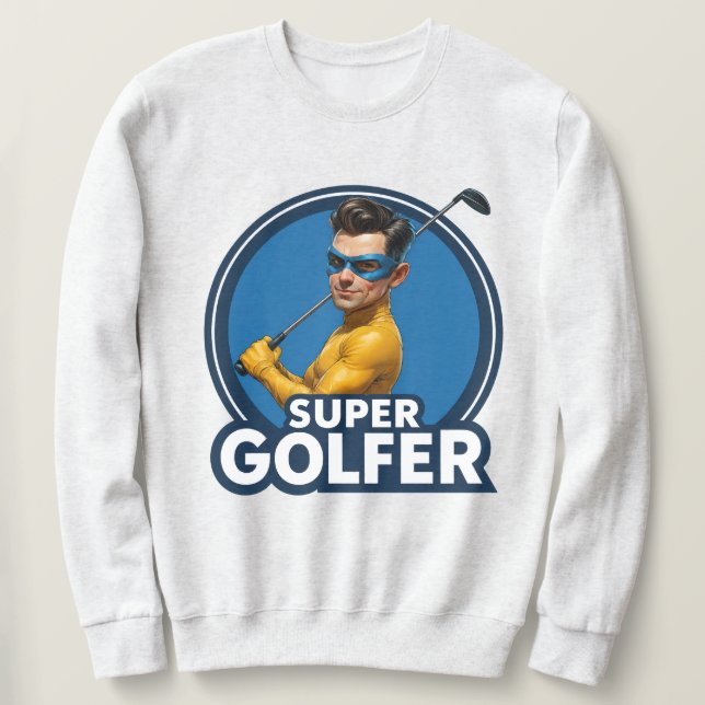 Super Golfer Sweatshirt (Design Front)