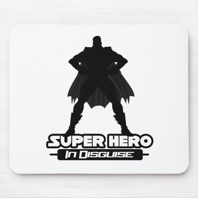Super Hero In Disguise Mouse Pad (Front)