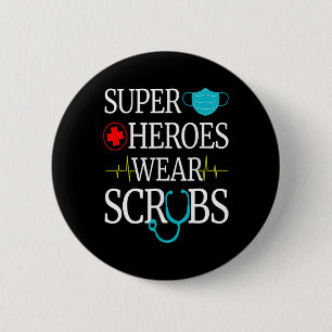 Super Heroes Wear Scrubs Nursing Cute Medical Nurs 6 Cm Round Badge