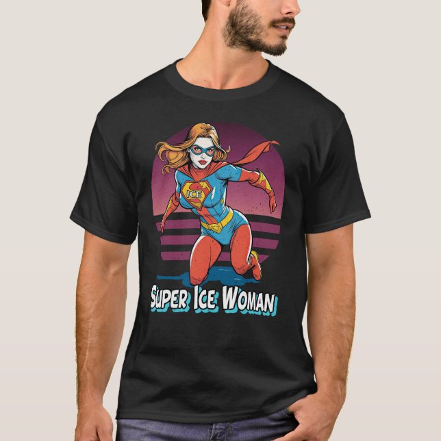 SUPER ICE WOMAN T-Shirt (Front)