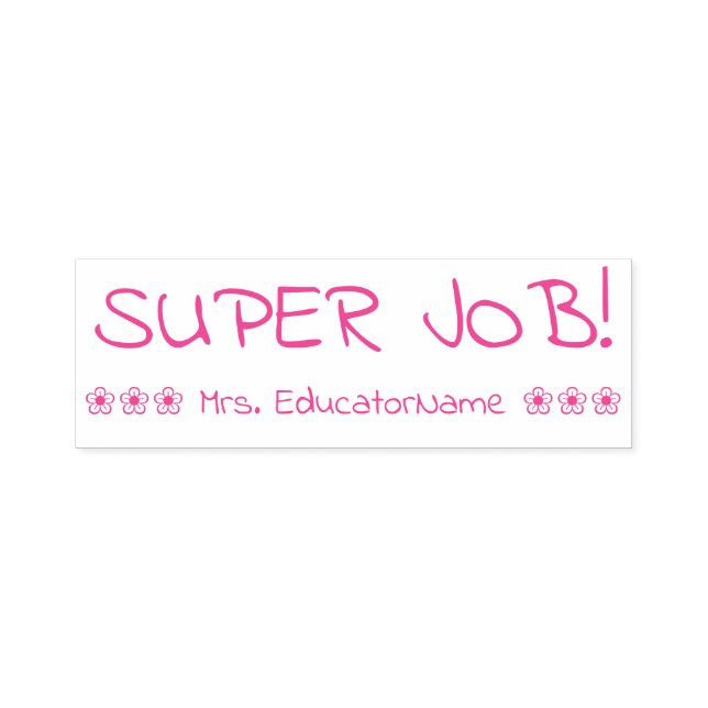 "SUPER JOB!" School Teacher Rubber Stamp (Design)