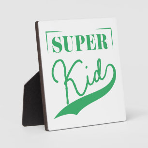 Super Kid Plaque