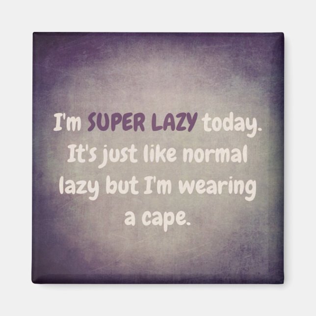 SUPER LAZY MAGNET (Front)