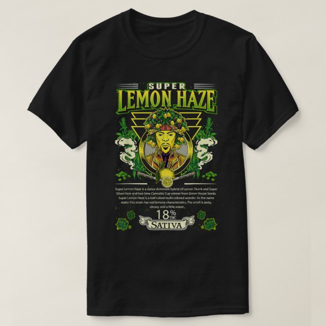 Super Lemon Haze Sativa Cross Lemon Skunk Super Si T-Shirt (Design Front)