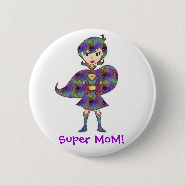 Super MoM! 6 Cm Round Badge (Front)