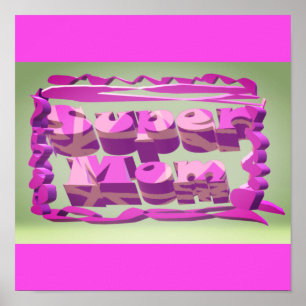 Super Mom design for Mothers day and birthdays     Poster