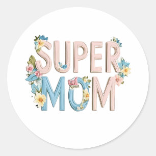Super Mom Floral Text Design Classic Round Sticker