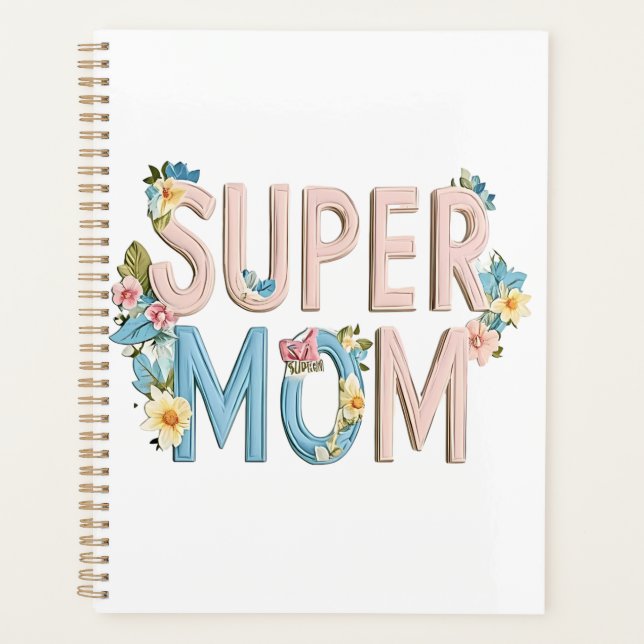 Super Mom Floral Text Design Planner (Front)