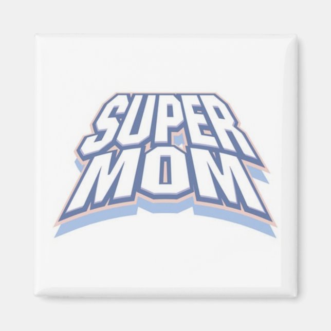 SUPER MOM MAGNET (Front)