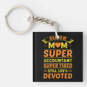 Super Mom Super Accountant Key Ring