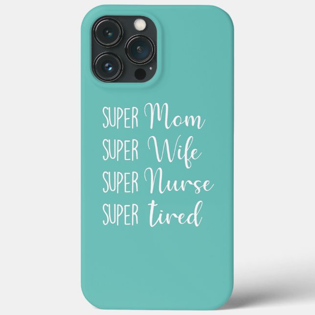 Super Mom Super Wife Super Nurse Super Tired Mom  Case-Mate iPhone Case (Back)