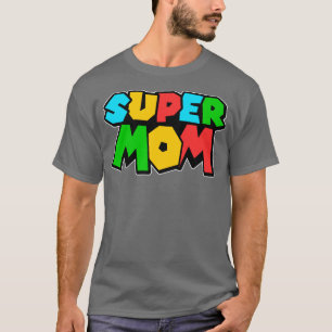SUPER MOM T-Shirt