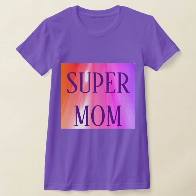 SUPER MOM T-Shirt (Laydown)