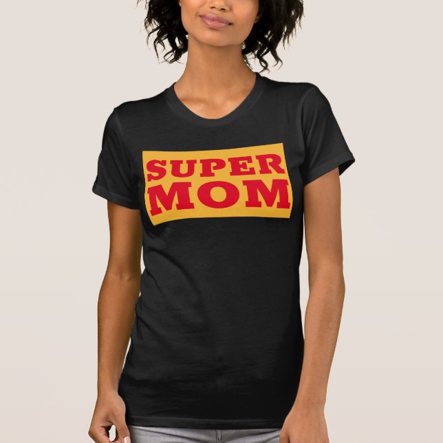 SUPER MOM T-SHIRTS (Front)