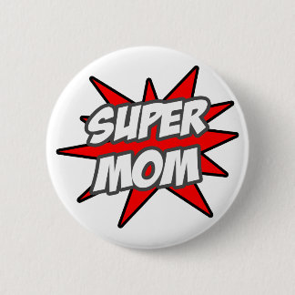 Super Mum 6 Cm Round Badge