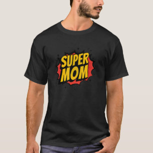Super Mum Comic Book Superhero Mother's Day T-Shirt