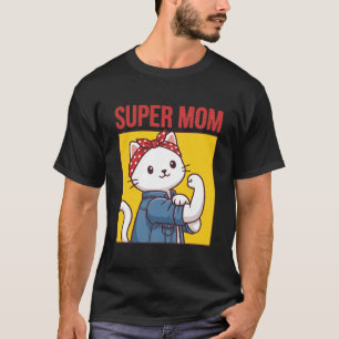 Super Mum Cute Cat Funny Mother Power Mum Gift T-S T-Shirt