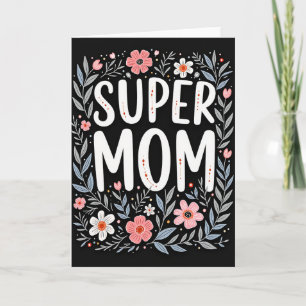 Super Mum Floral Pattern Card