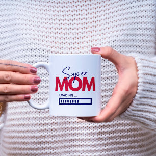 Super Mum Loading Mum To-Be Mother's Day Quote Coffee Mug