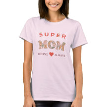 Super Mum Loving Always