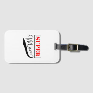 Super Mum Luggage Tag