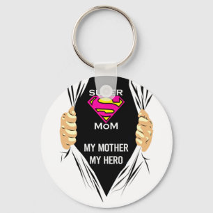 Super Mum - My Mother My Hero T-Shirt Key Ring