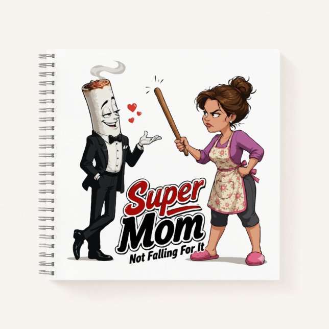 Super Mum Not Falling For It Notebook (Front)
