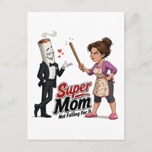 Super Mum Not Falling For It Postcard