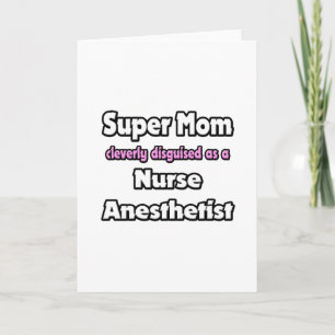 Super Mum ... Nurse Anaesthetist Card