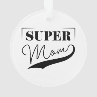 Super Mum Ornament