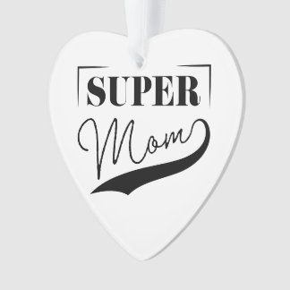 Super Mum Ornament