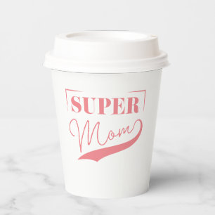 Super Mum Paper Cups