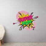 Super Mum Pink Green Yellow, Pop Art  50" Wall Decal<br><div class="desc">Super Mum Great Pop Art Wall Decal - - Change the size of these decals by changing the size of the Decal Sheet - 4 sizes - from 12" x 12" to 36" x 36" - - These ones are printed on a transparent background, but you can change to a...</div>