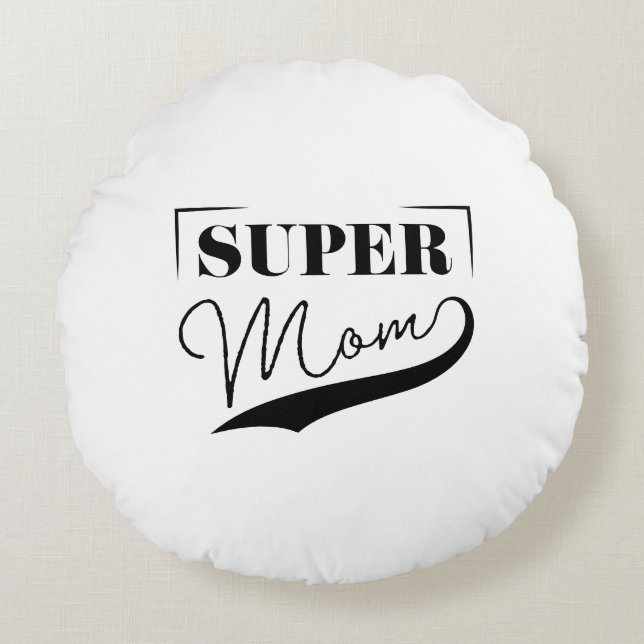 Super Mum Round Cushion (Front)