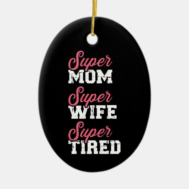 Super mum super wife tired ceramic tree decoration (Front)
