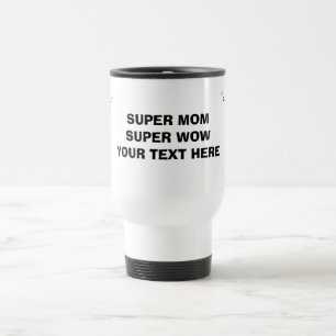 Super Mum Super Wow Travel Mug – Personalised Gift