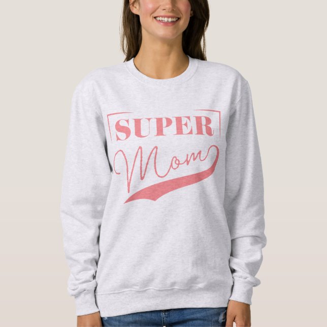 Super Mum Sweatshirt (Front)